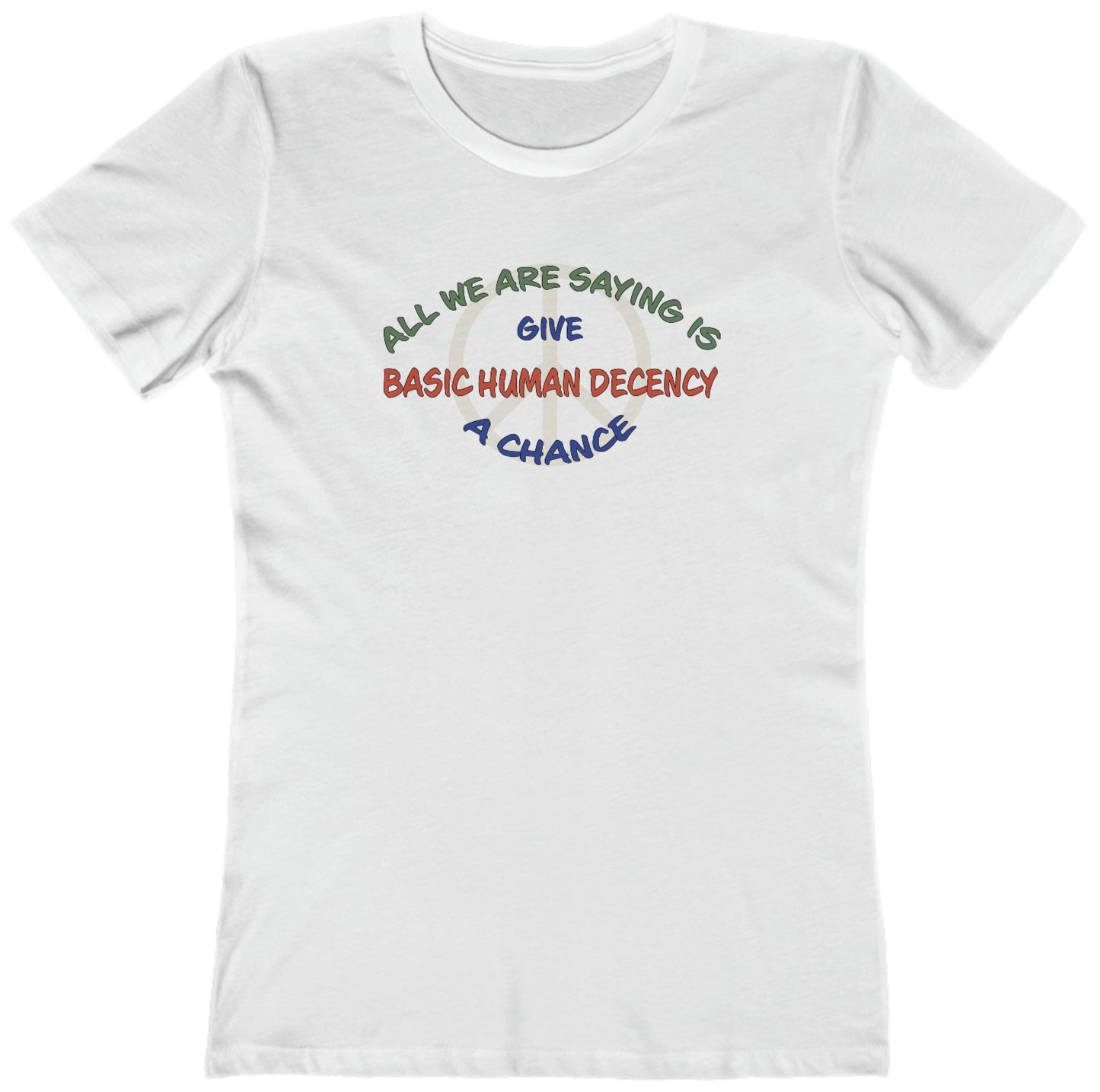 Give Basic Human Decency a Chance - Women's T-Shirt