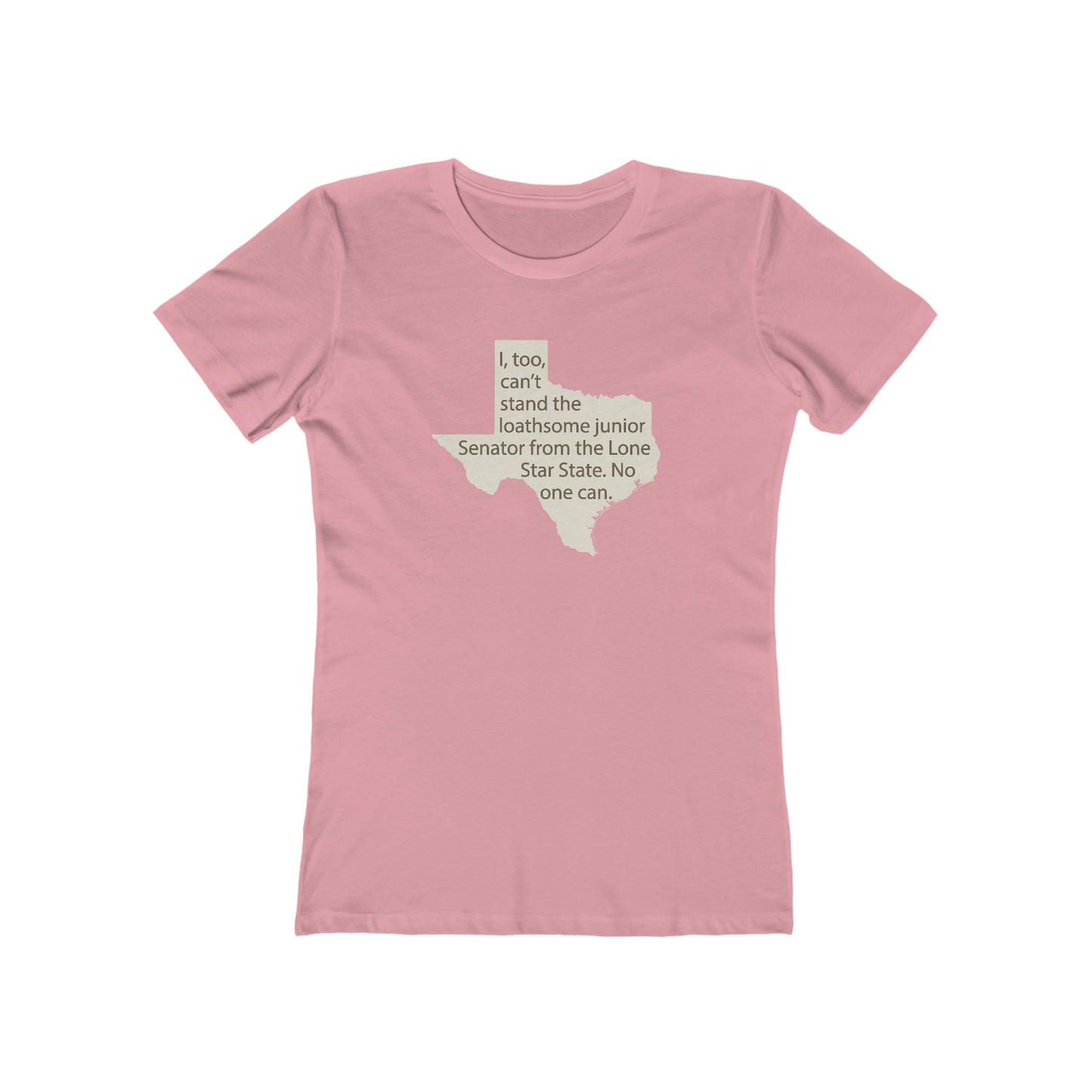I, Too, Can't Stand Ted Cruz - Women's T-Shirt