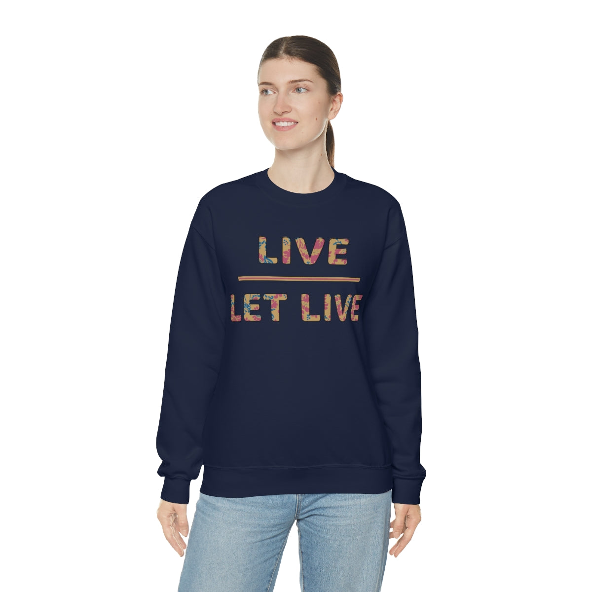 Live Let Live - Unisex Sweatshirt