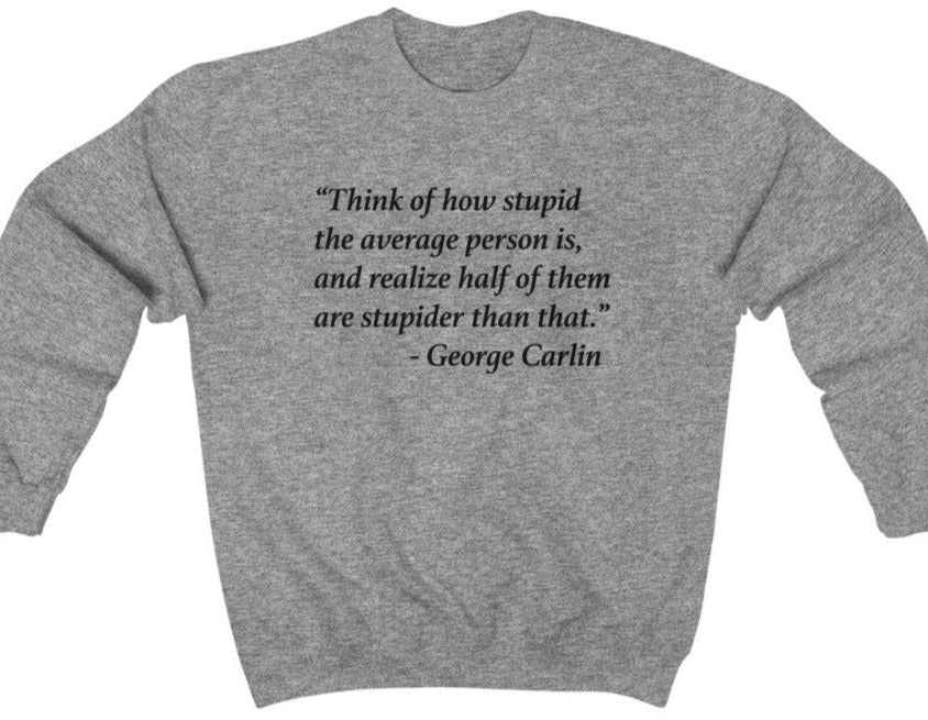 George Carlin sweatshirt