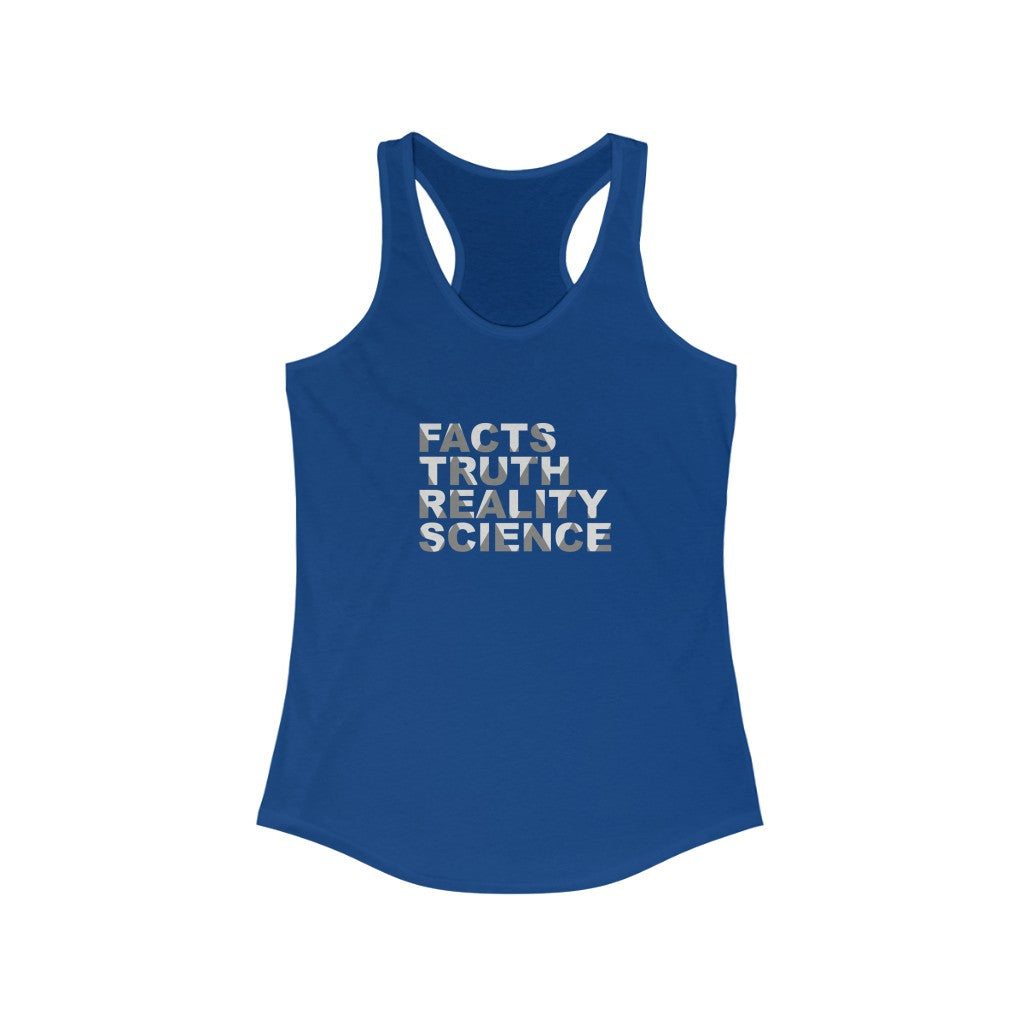 Facts, Truth, Reality, Science - Women's Racerback Tank