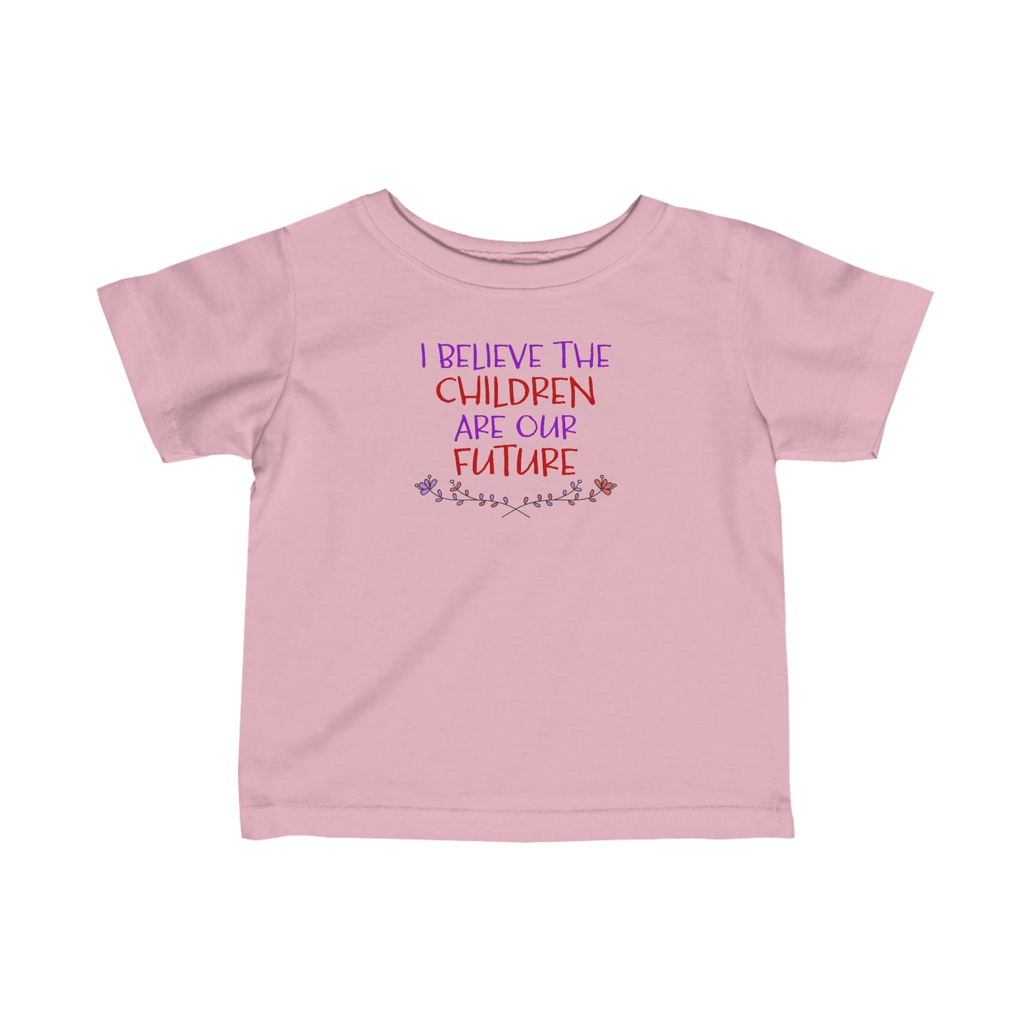 I Believe the Children are Our Future - Baby T-Shirt