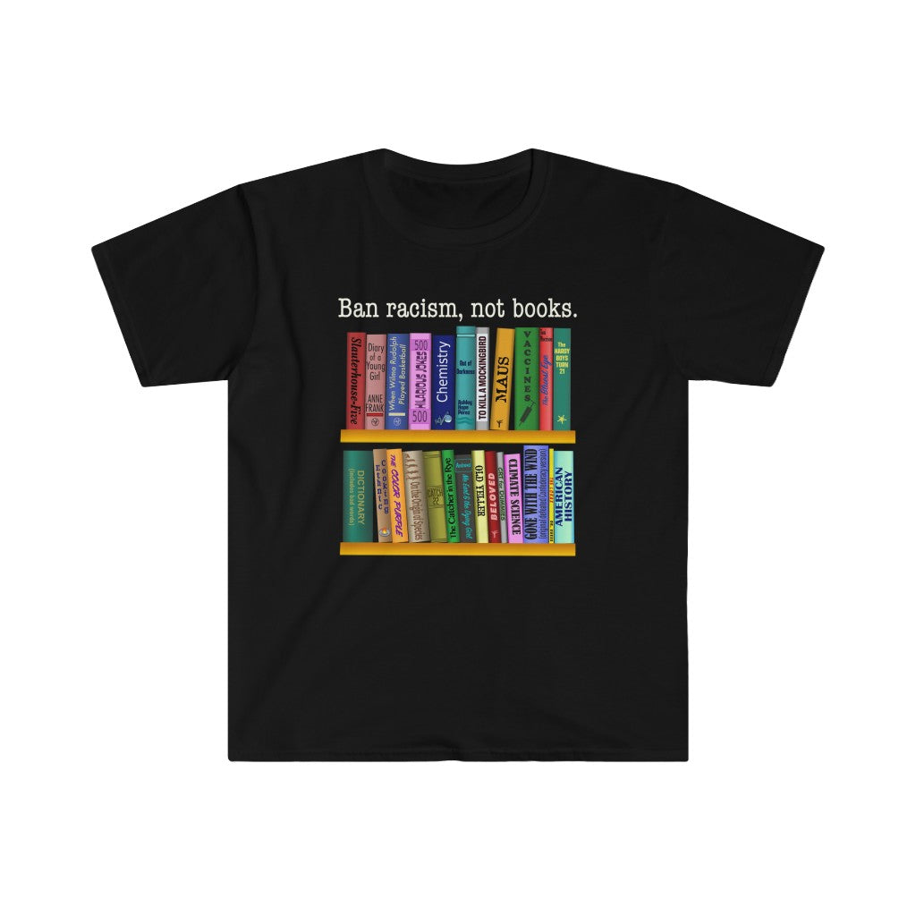 Ban Racism, Not Books - Unisex T-Shirt