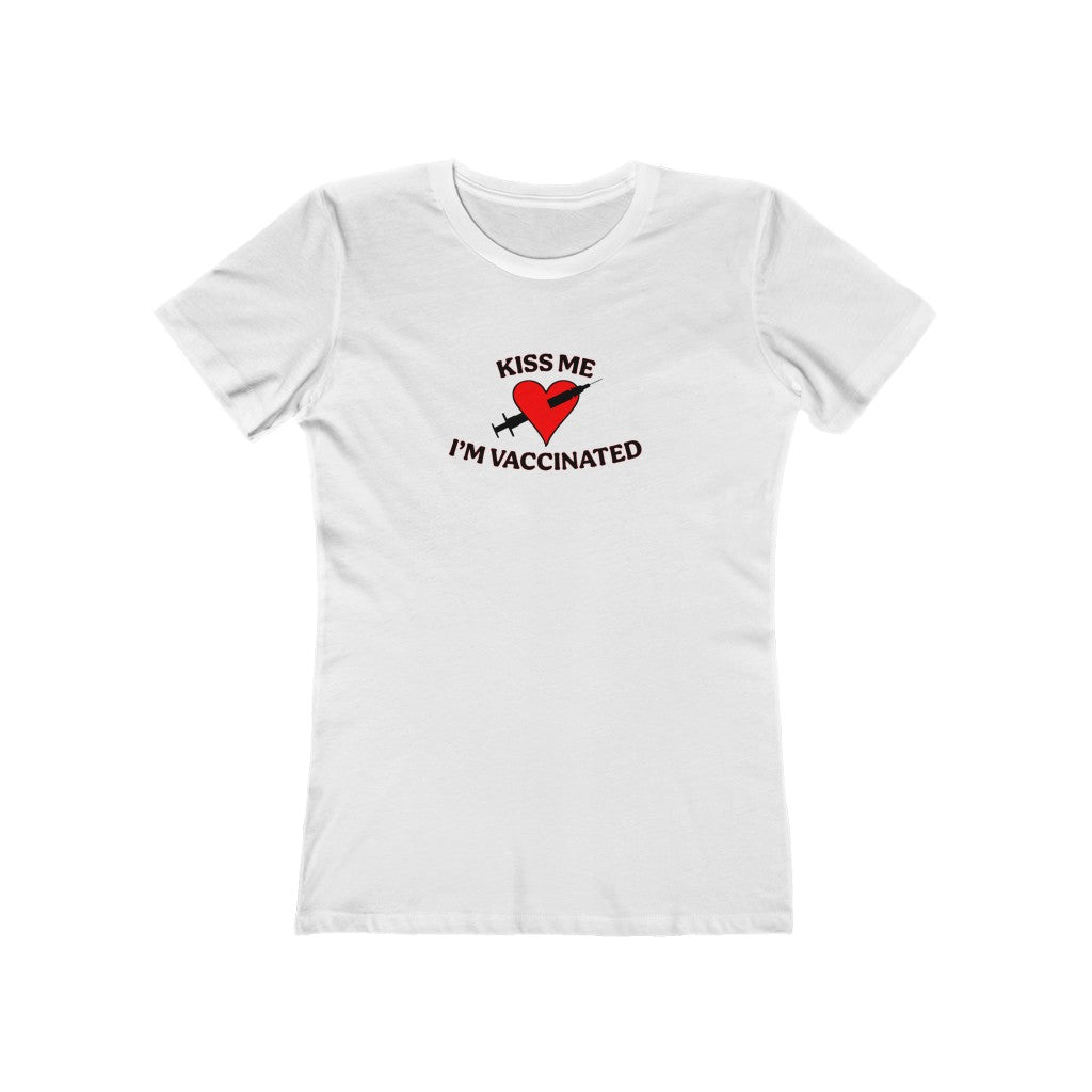 Kiss Me I'm Vaccinated 1 - Women's T-Shirt