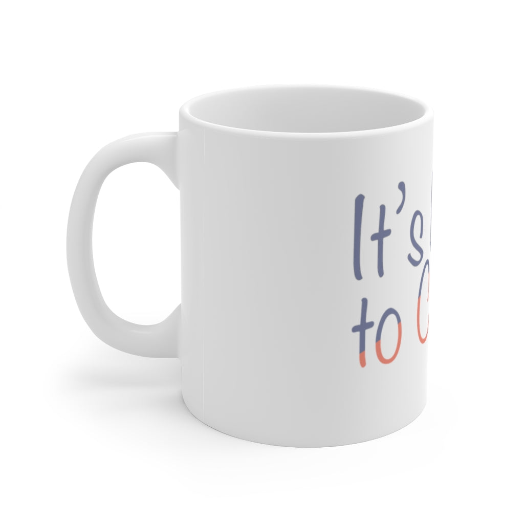 It's Better To Care - Ceramic Mug 11oz