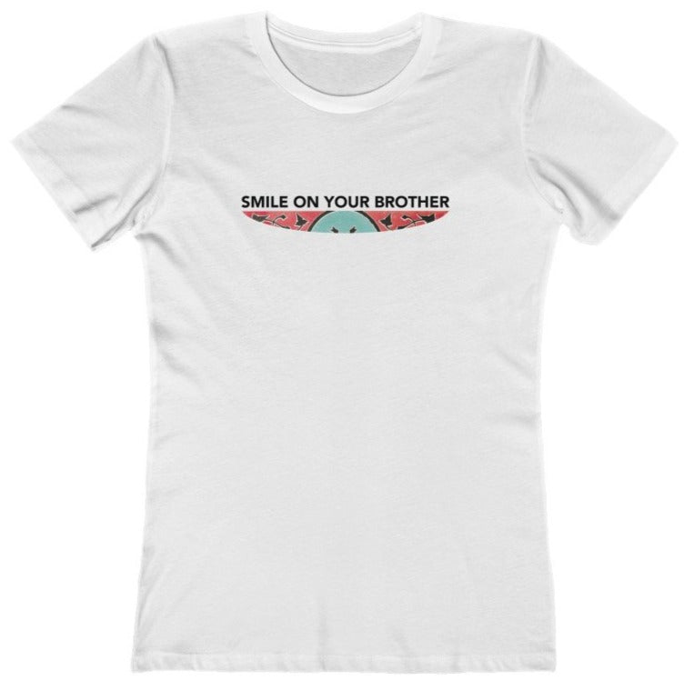 Smile on Your Brother women's t-shirt