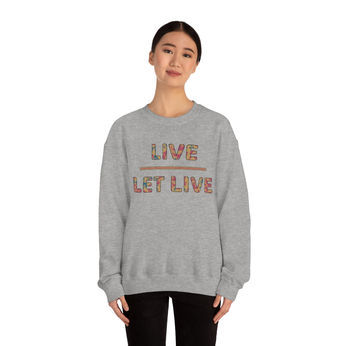 Live Let Live - Unisex Sweatshirt