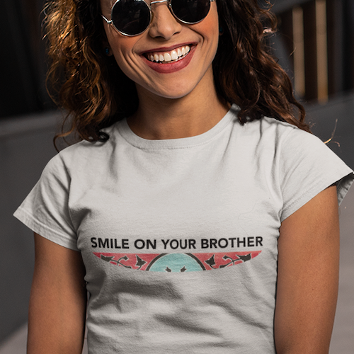 Smile on Your Brother women's t-shirt