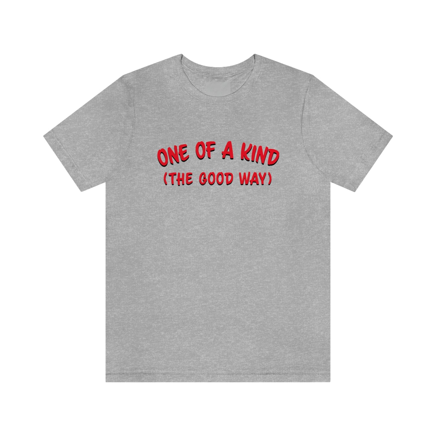 One of a Kind - Unisex T-Shirt