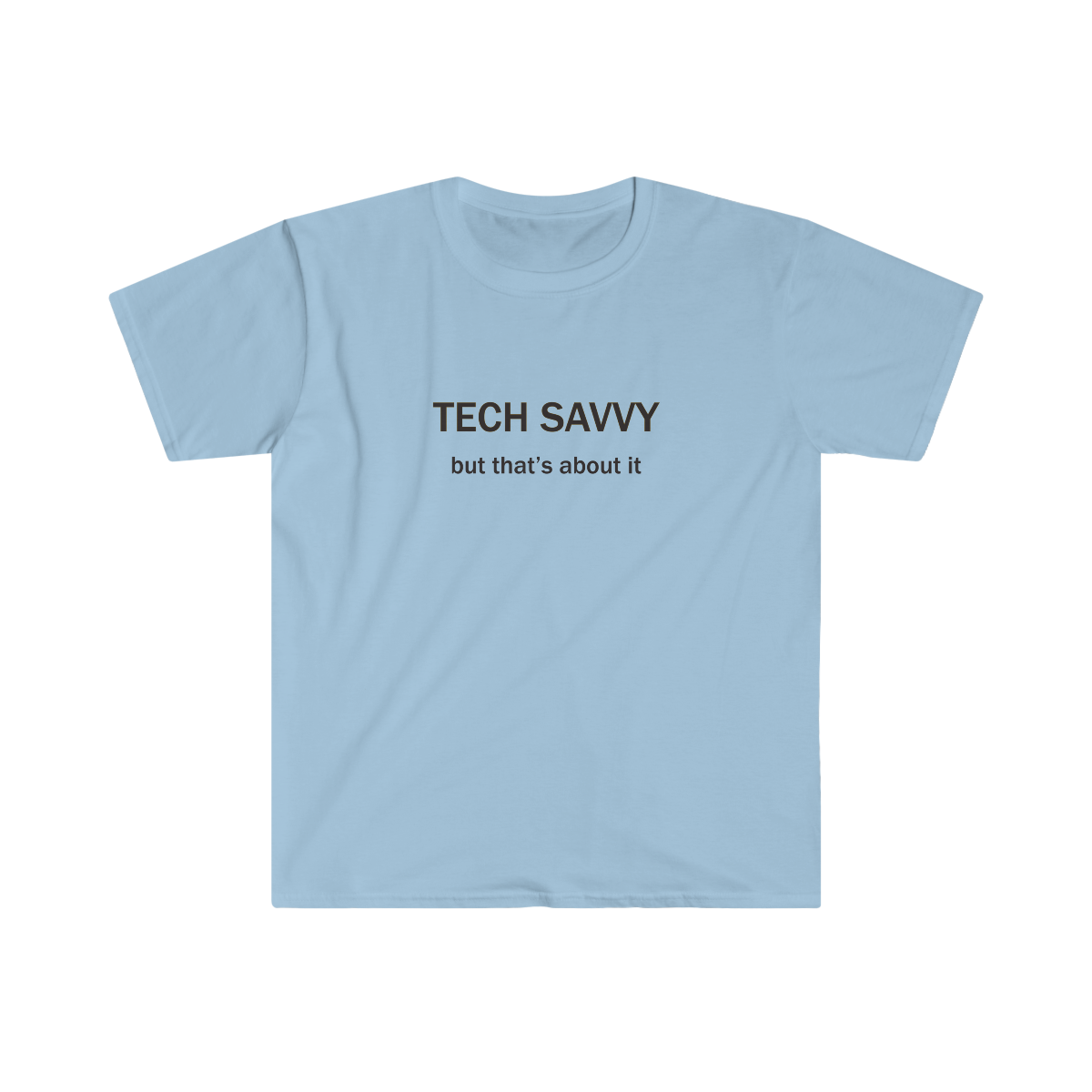 Tech Savvy - Unisex T-Shirt