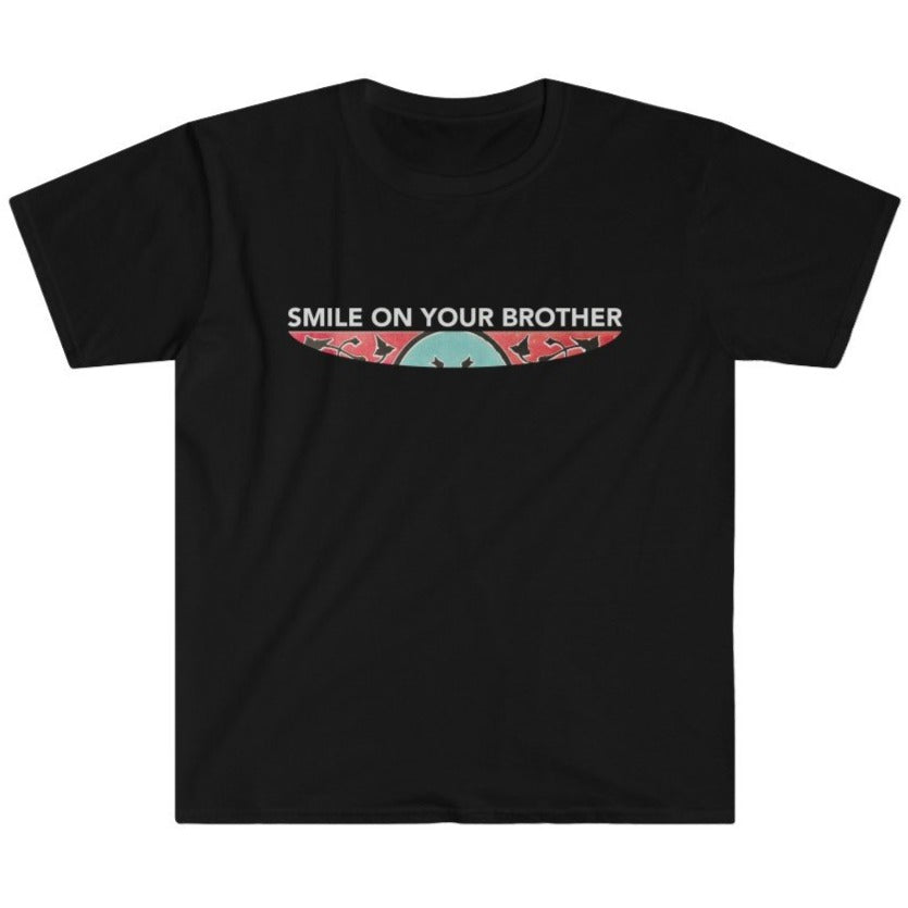 Smile on Your Brother unisex t-shirt