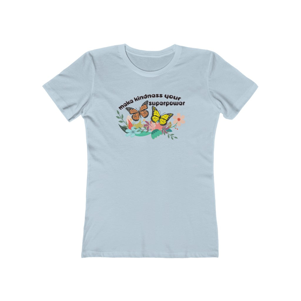 Make Kindness Your Superpower - Women's T-Shirt