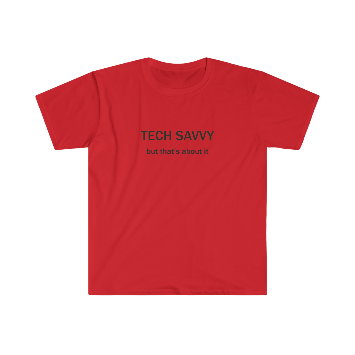 Tech Savvy - Unisex T-Shirt