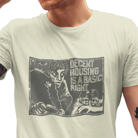 Decent Housing is a Basic Right - Unisex T-Shirt