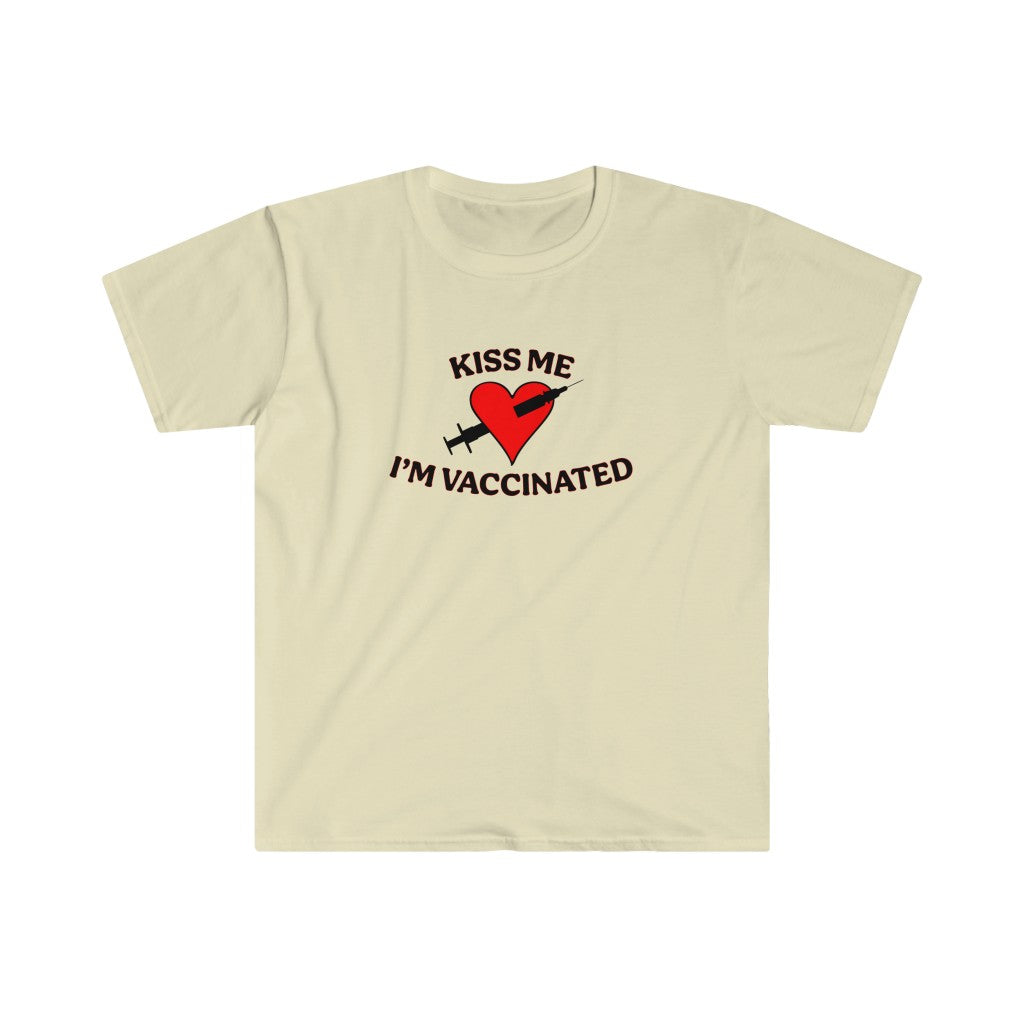 Kiss Me I'm Vaccinated 1 - Unisex T-Shirt