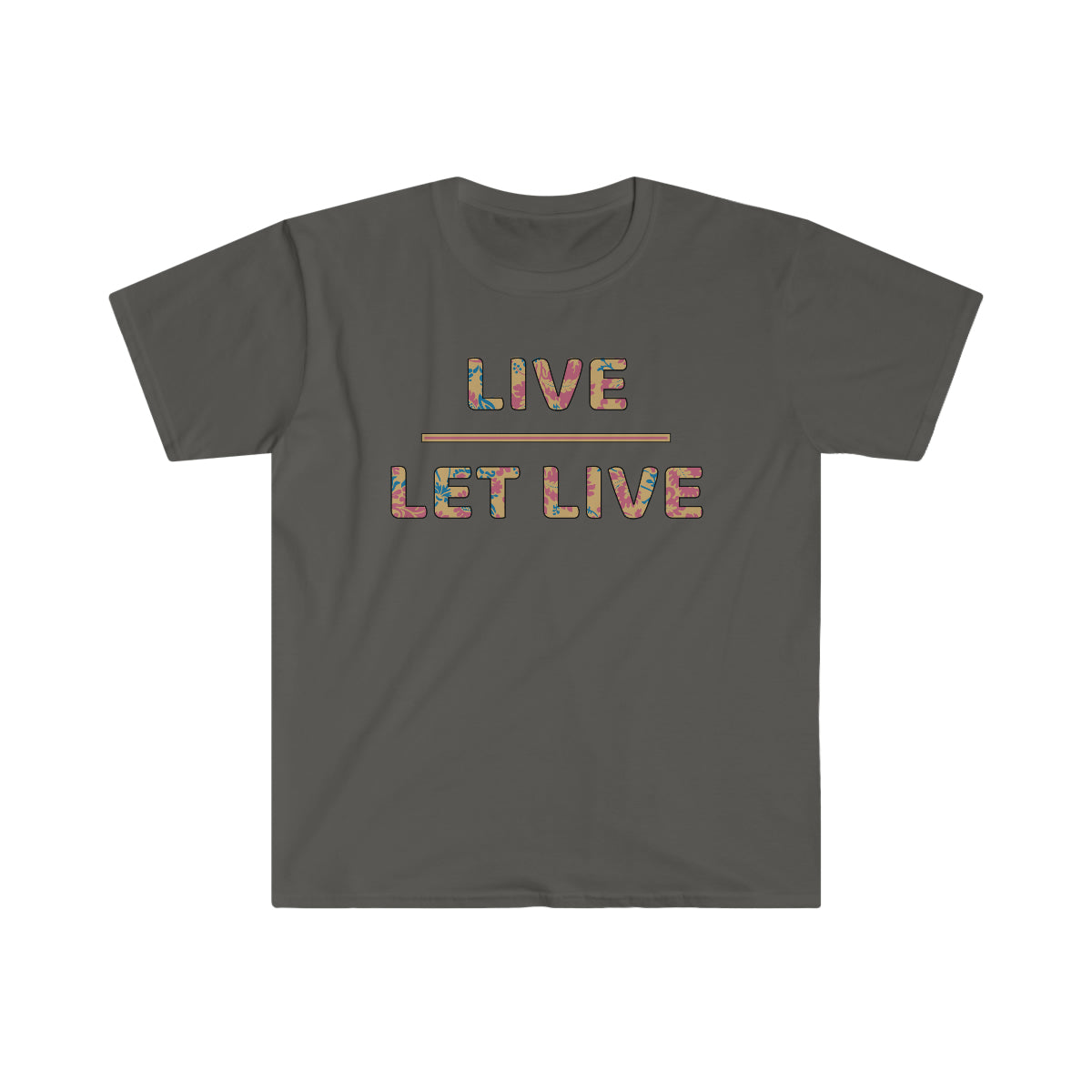 Live Let Live - Unisex T-Shirt