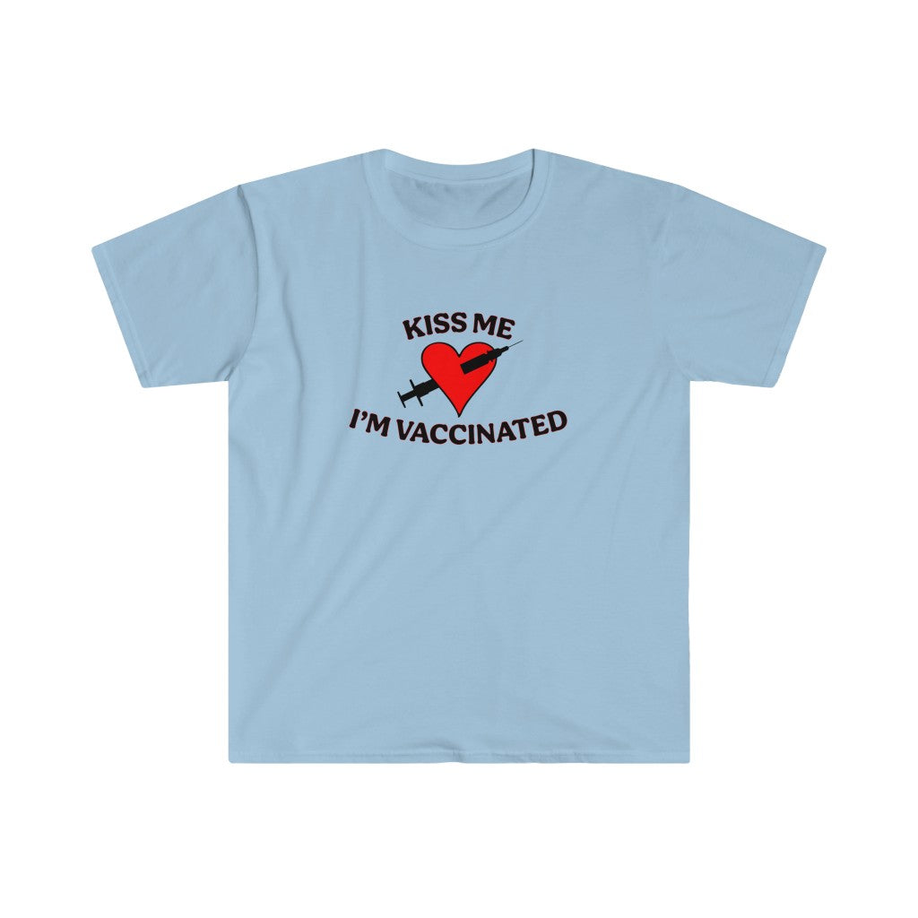 Kiss Me I'm Vaccinated 1 - Unisex T-Shirt