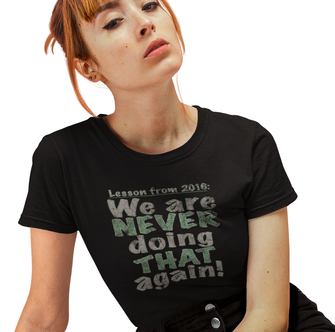We Are Never Doing That Again - Women's T-Shirt