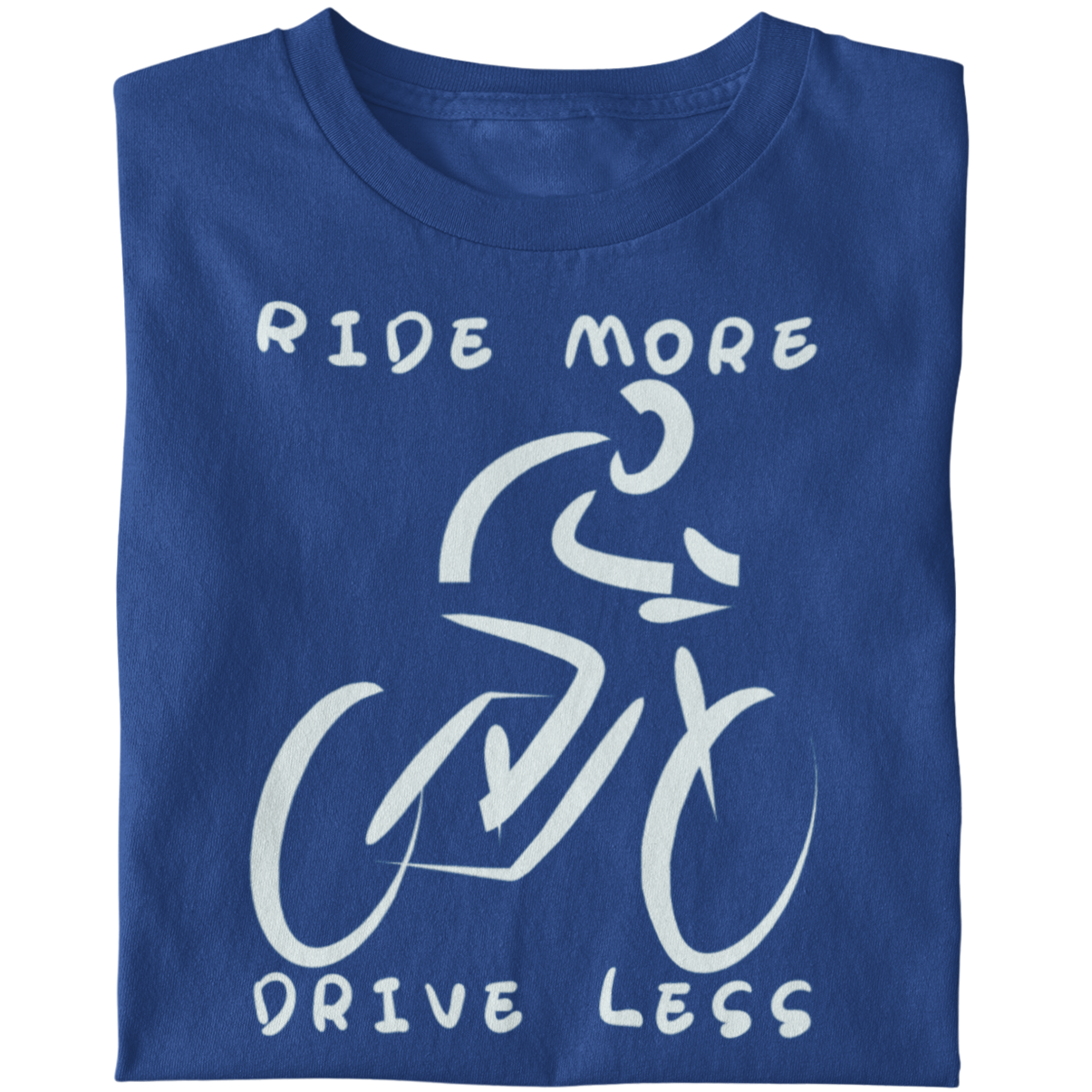 Ride More, Drive Less - Unisex T-Shirt